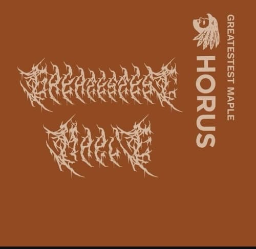 Horus Greatestest Maple